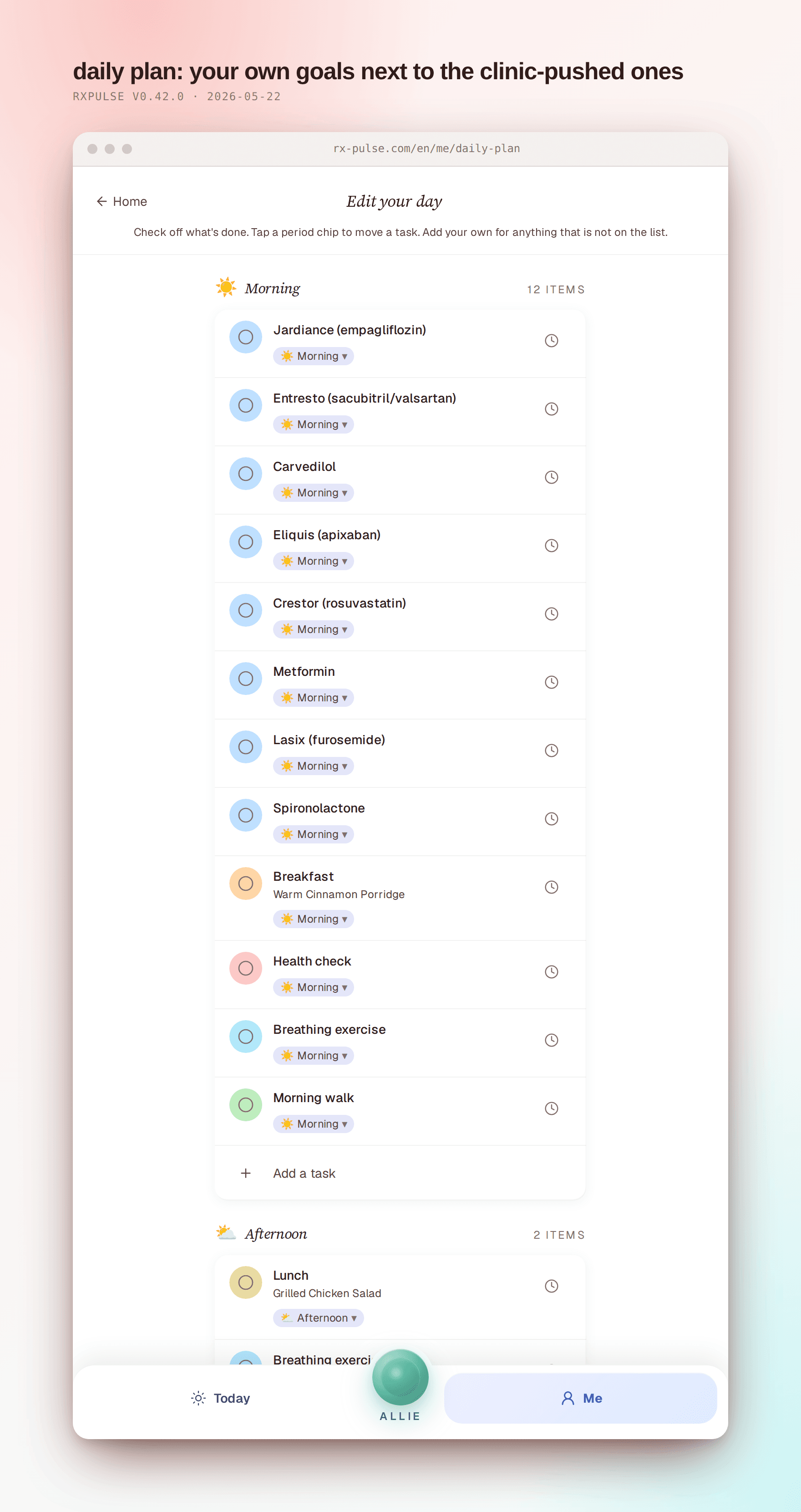 The /me/daily-plan editor. A header "Edit your day" with a short instruction, then the Morning period (12 items) with circular checkboxes, medication names, and small "Morning" pills under each row. Above the bottom nav, the Afternoon period begins.