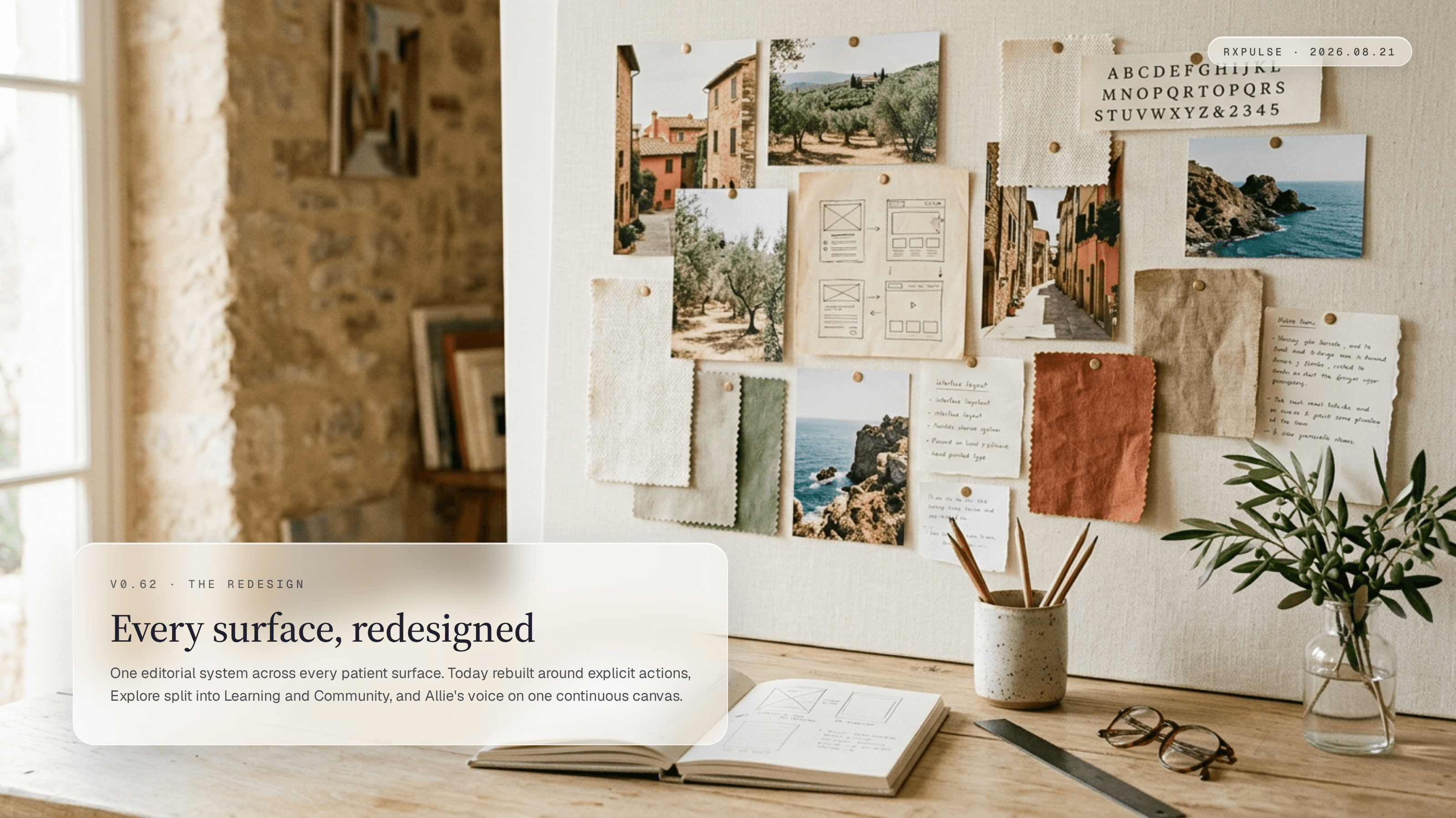Release hero art: a studio mood board pinned with travel photography, fabric swatches in sage and terracotta, hand-drawn interface wireframes, a letterpress type specimen and handwritten notes, above a wooden desk holding an open sketchbook, pencils and olive branches in a jar. Captioned "Every surface, redesigned."